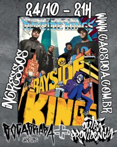 Bayside Kings no Caos! Com Bocabraba HC + Outra Providência!