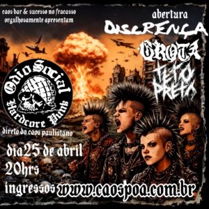 Ódio Social (SP) + Teto Preto (Marau) + Grota (Marau) + Discrença!