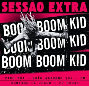 Sessão Extra – Boom Boom Kid!