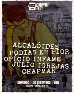 BambiFest: Os Alcaloides, Podia Ser Pior, Júlio Igrejas, Chapam e Ofício Infame